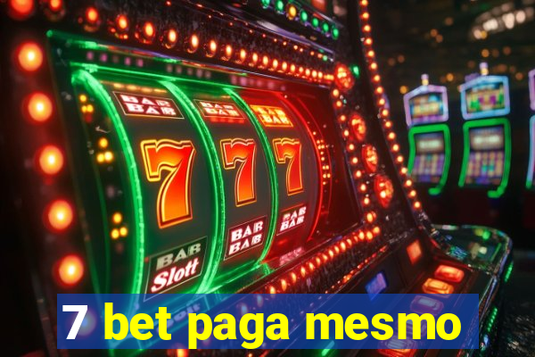 7 bet paga mesmo